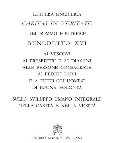 'Caritas in veritate', la terza Enciclica del Santo Padre Benedetto XVI 